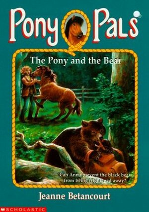 The Pony and the Bear by Jeanne Betancourt