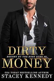 Dirty money  by Stacey Kennedy