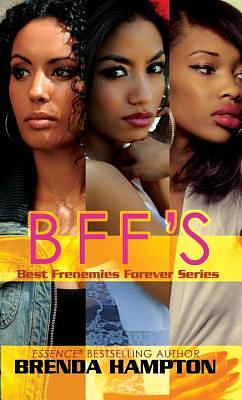 Bff's: Best Frenemies Forever Series by Brenda Hampton