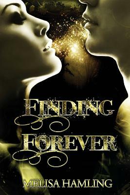 Finding Forever by Melisa Hamling