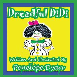 Dreadful Didi by Penelope Dyan