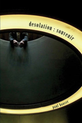 Desolation: Souvenir by Paul Hoover