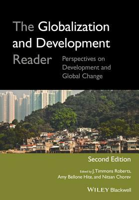 The Globalization and Development Reader: Perspectives on Development and Global Change by 