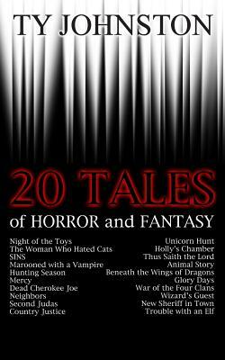 20 Tales of Horror and Fantasy by Ty Johnston