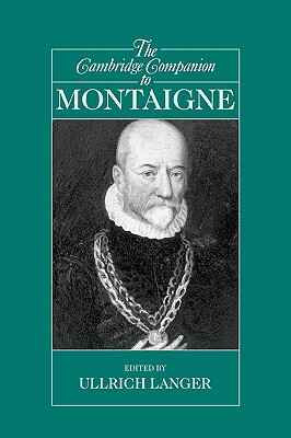 The Cambridge Companion to Montaigne by 