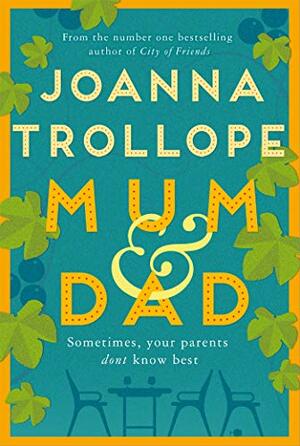 Mum &amp; Dad by Joanna Trollope