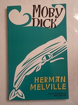 Moby Dick by W.T. Robinson, Herman Melville