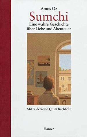 Sumchi: Eine wahre Geschichte über Liebe und Abenteuer by Amos Oz