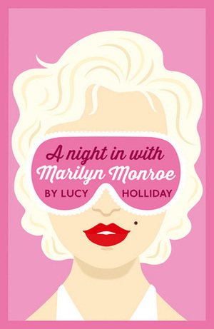 A Night in with Marilyn Monroe by Lucy Holliday