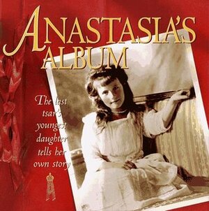 Anastasia's Album by Hugh Brewster
