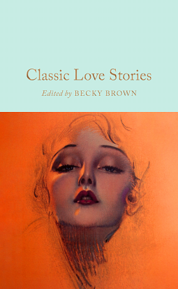 Classic Love Stories by Becky Brown