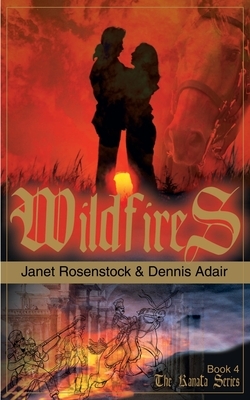 Wildfires by Dennis Adair, Janet Rosenstock