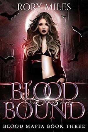 Blood Bound by Rory Miles