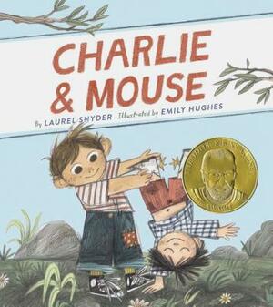 Charlie & Mouse: Book 1 (Classic Children's Book, Illustrated Books for Children) by Laurel Snyder
