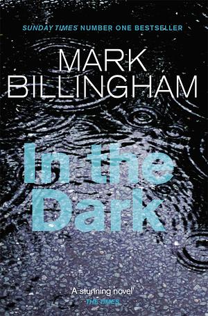 In The Dark by Mark Billingham