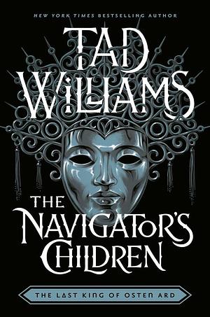 The Navigator's Children by Tad Williams