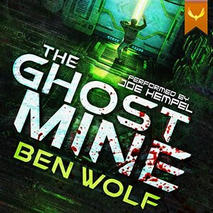 The Ghost Mine by Ben Wolf