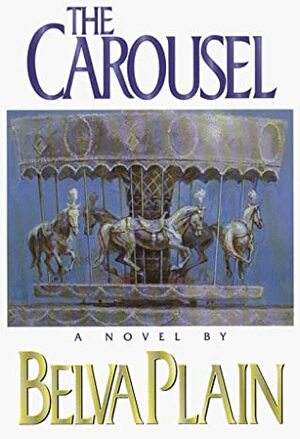 The Carousel by Belva Plain