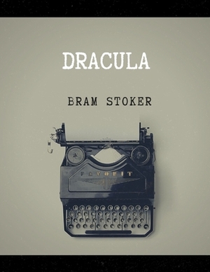 Dracula by Bram Stoker by Bram Stoker