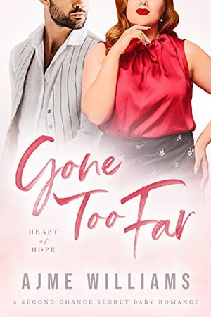 Gone Too Far by Ajme Williams