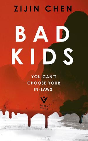 Bad Kids by Zijin Chen