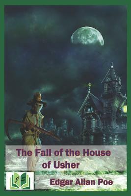 The Fall of the House of Usher by Edgar Allan Poe