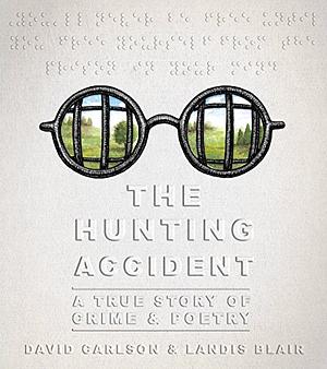 The Hunting Accident by David L. Carlson