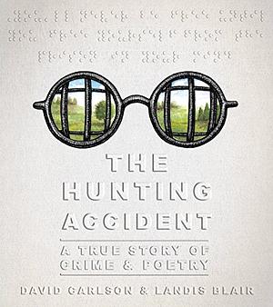 The Hunting Accident by David L. Carlson