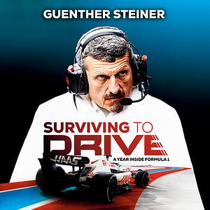 Surviving to Drive by Guenther Steiner