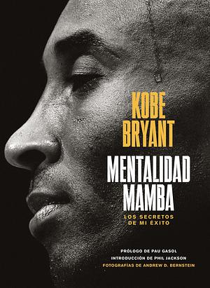 Mentalidad mamba: Los secretos de mi éxito by Kobe Bryant