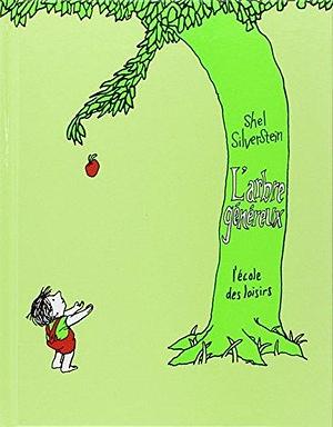 L'Arbre Genereux (The Giving Tree), French Edition by Shel Silverstein, Silverstein, Shel (1995) Hardcover by Shel Silverstein, Shel Silverstein