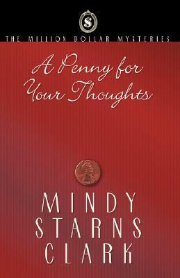 A Penny for Your Thoughts by Mindy Starns Clark