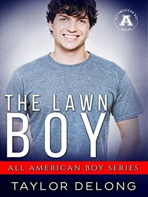 The Lawn Boy by Taylor Delong