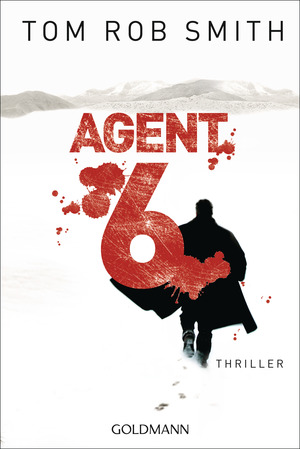 Agent 6 by Tom Rob Smith