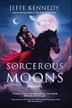 Sorcerous Moons Boxed Set 1, #1-3 by Jeffe Kennedy