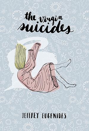 The Virgin Suicides by Jeffrey Eugenides