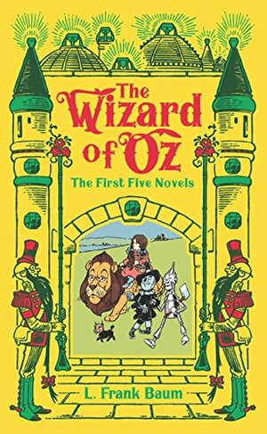 The Wizard of Oz: The First Five Novels by L. Frank Baum