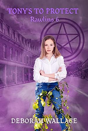Tony's to Protect by Deborah Wallace
