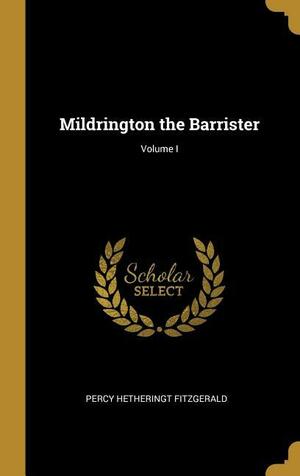 Mildrington the Barrister; Volume I by Rachel Van Dyken