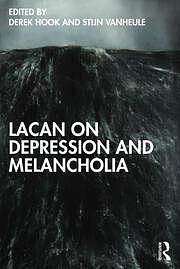 Lacan on Depression and Melancholia by Stijn Vanheule, Derek Hook