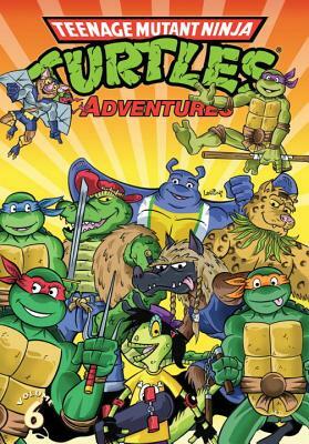 Teenage Mutant Ninja Turtles Adventures, Volume 6 by Dean Clarrain, Ryan Brown