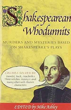 Shakespearean Whodunnits by Mike Ashley