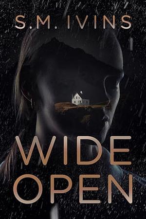 Wide Open by S.M. Ivins