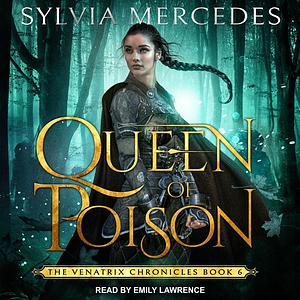 Queen of Poison by Sylvia Mercedes