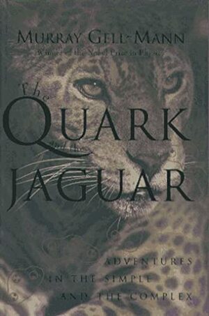 The Quark & the Jaguar by Murray Gell-Mann