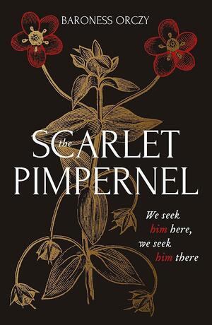 The Scarlet Pimpernel by Baroness Orczy