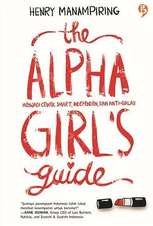 The Alpha Girl's Guide by Henry Manampiring