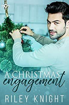 A Christmas Engagement by Riley Knight