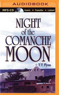 Night of the Comanche Moon by T. T. Flynn