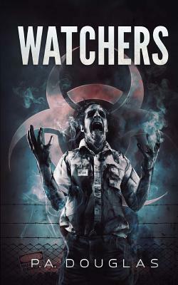 Watchers by P. A. Douglas